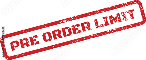 Strong grunge textured stamp displaying PRE ORDER LIMIT for managing product quantity and demand