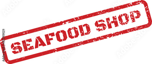Textured red stamp featuring SEAFOOD SHOP inscription, identifying a specialty store selling marine products