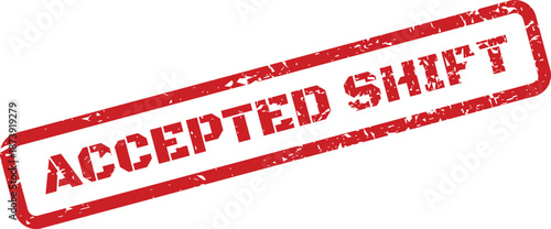 This red grunge style stamp presents the clear message Accepted Shift as an isolated symbol