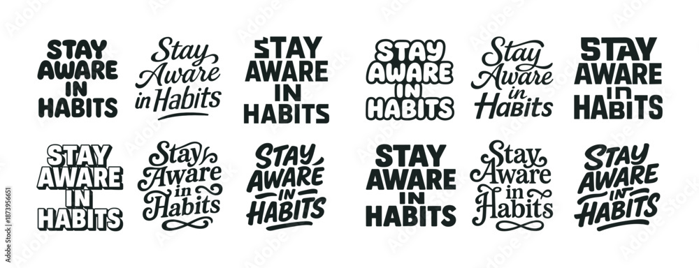Fototapeta premium Stay aware in habits typography design collection