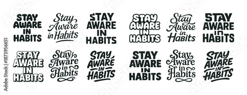 Stay aware in habits typography design collection