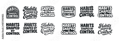 Various stylized text logos for 'habits shaped by control' in black and white