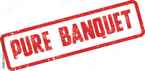 Red distressed rubber stamp marking Pure Banquet for elegant dining and special event invitations