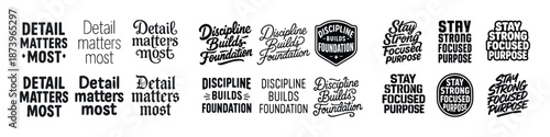 Motivational typography designs: detail matters and stay strong focused purpose