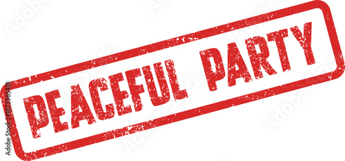 Red grunge rubber stamp mark with the words Peaceful Party for relaxed social gatherings