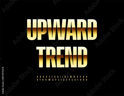 Vector Financial concept Upward Trend. Trendy Premium Font. Modern Gold Alphabet Letters and Numbers set.