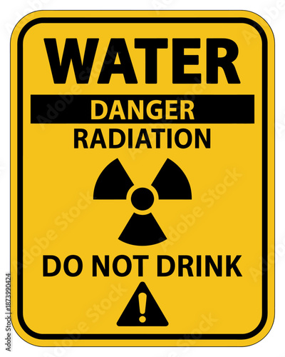 Warning Sign for Radioactive Water Do Not Drink Symbol