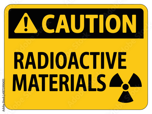 Caution Radioactive Materials Sign Warning Safety Symbol