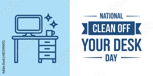 National Clean Off Your Desk Day office organization reminder