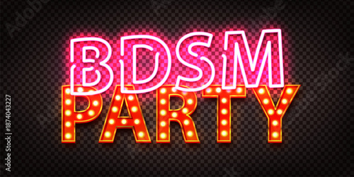 Vector neon marquee text of BDSM Party isolated on transparent background.