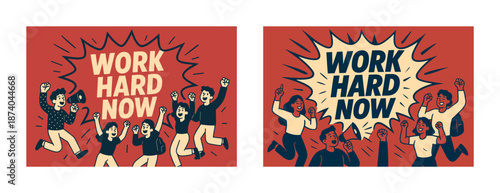 Motivated group of diverse adults celebrating success with "work hard now" message