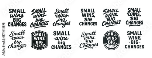 Set of inspirational quotes: small wins big changes motivational typography designs