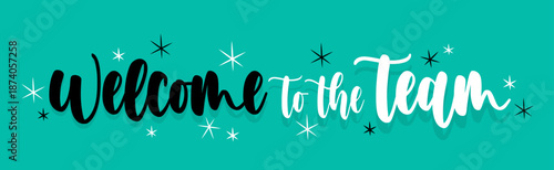 Welcome to the Team (green background)