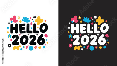 Hello 2026 Text with Colorful Floral Elements