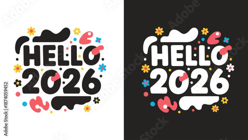 Hello 2026 Text with Colorful Abstract Shapes and Flowers