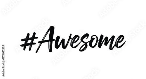 Bold and expressive '#Awesome' hashtag written in a black handwritten brush script style for social media posts and motivational content.