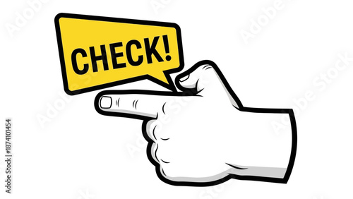 Hand pointing with 'CHECK!' speech bubble indicating verification, confirmation, or a prompt to review something for accuracy