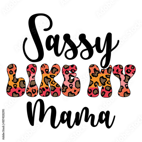 Sassy Like My Mama
