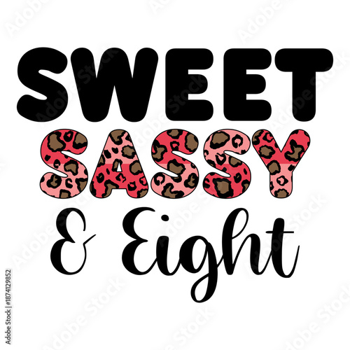Sweet Sassy & Eight