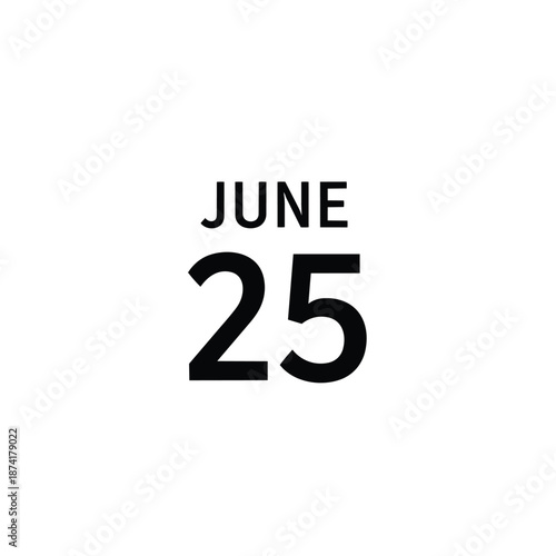 June twenty-fifth calendar date prominently displayed in a bold black typeface on a clean white background