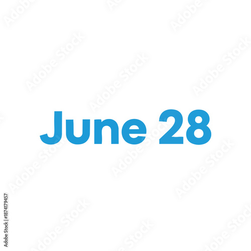Bright Blue Text 'June 28' Displayed on a Clean White Background Representing a Specific Calendar Date