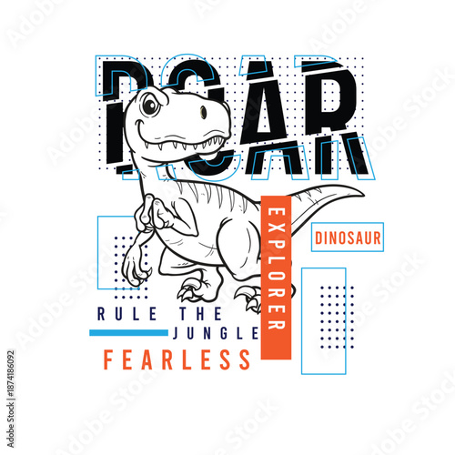 Roar Fearless vector illustration Dinosaur Explorer street wear kids graphic for t shirt print