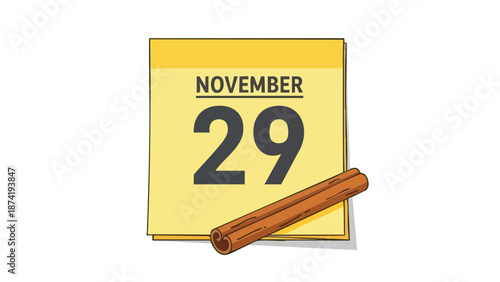 A vivid illustration depicting a calendar page prominently displaying November 29, accompanied by a fragrant cinnamon stick, evoking warm seasonal