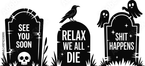 Funny Halloween tombstone illustration with skull, crow, and ghosts, black and white graveyard design with humorous quotes for spooky decoration