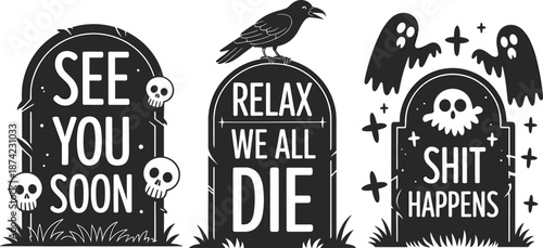 Funny Halloween tombstone illustration with skull, crow, and ghosts, black and white graveyard design with humorous quotes for spooky decoration