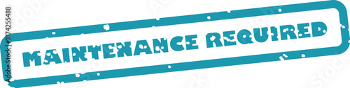 Blue maintenance required stamp