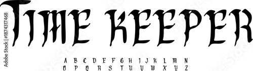 Time Keeper Gothic Serif Font Alphabet – Sharp Medieval Display Typeface with Dark Timeless Meaning for Logo Branding, Horror Posters, Fantasy Games, Editorial Design & Cinematic Typography