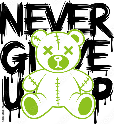 Never Give Up SVG PNG, Motivational SVG PNG, Graffiti Style Bear PNG SVG