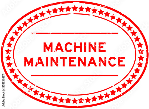 Grunge red machine maintenance word oval rubber seal stamp on white background