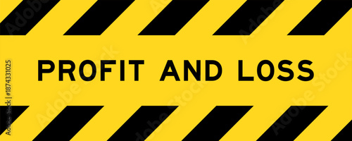 Yellow and black color with line striped label banner with word profit and loss
