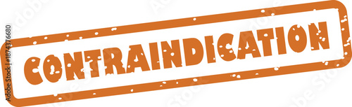 Orange rubber stamp with contraindication text