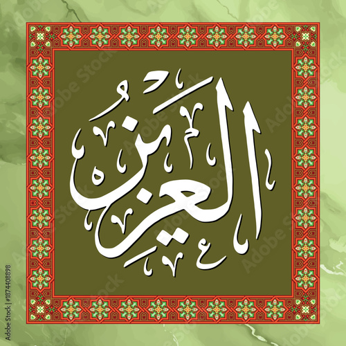Al-Aziz in Asmaul Husna means the Most Mighty, the Most Strong, the Most Noble
