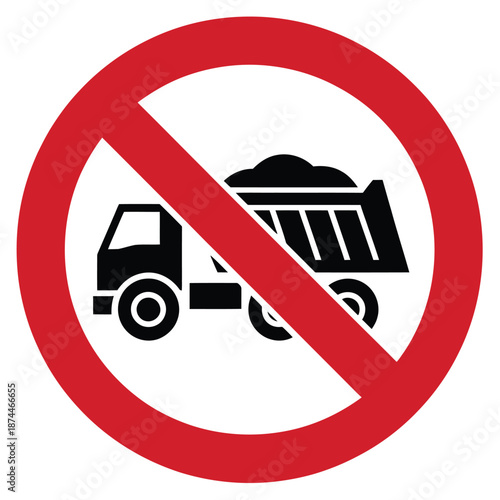 Prohibitory traffic sign indicating no dump trucks allowed on this road or area for safety reasons