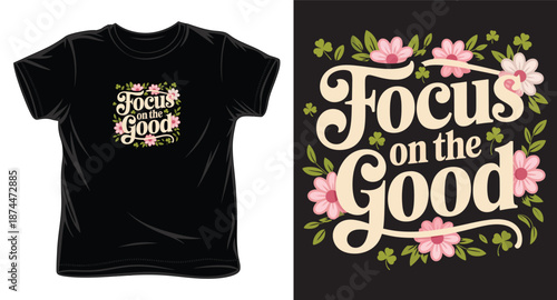 Focus on the good typography with floral design on black t-shirt mockup