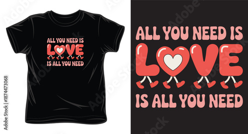 All you need is love groovy typography t-shirt design with walking heart letter characters and bold text