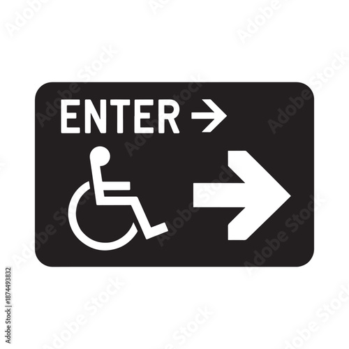 Accessible enter sign with wheelchair symbol and directional arrow displayed