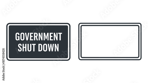 Two rectangular signs one with text a government shutdown silhouette on transparent background