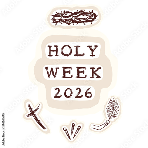 Holy week 2026 easter icon motif set in sticker style. Hand drawn black and white isolated vector graphic design for christian card, social media faith element, ash cross, 3 nails, palm, thorny crown.