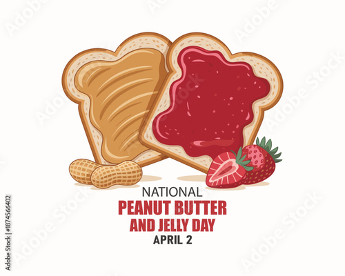 National Peanut Butter and Jelly Day vector illustration. Toasted bread with peanut butter and strawberry jam vector. Sandwich with jelly and peanut butter drawing. April 2 each year. Important day