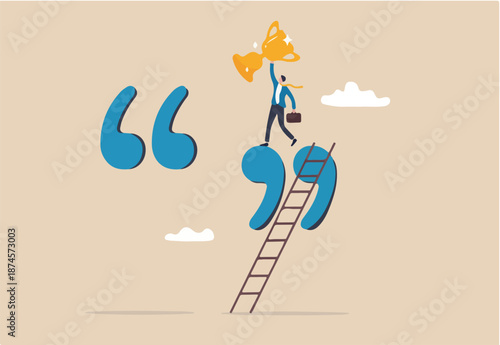 Motivation and inspiration quote to motivate employee to achieve success, personal development coaching, speech, message or announcement to inspire people, success businessman on quotation mark.