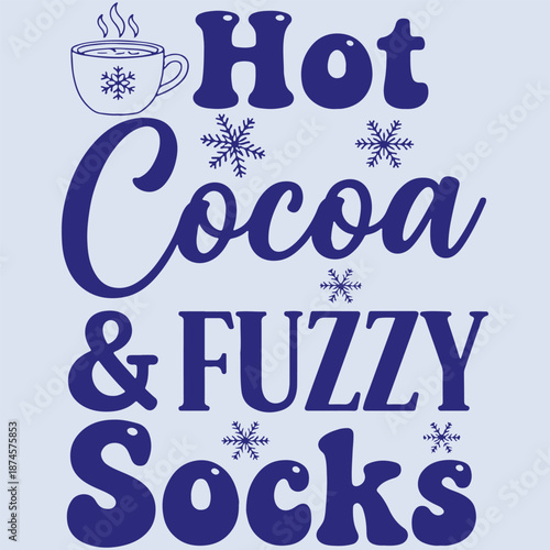 A cozy graphic design featuring hot cocoa and fuzzy socks for a relaxing winter atmosphere