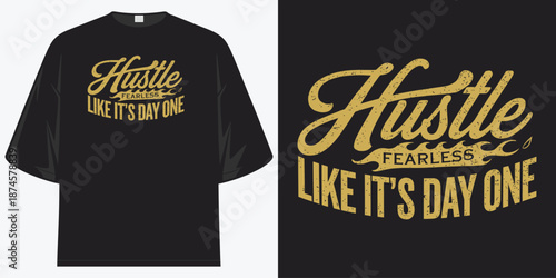 hustle like its day one motivational gym workout fitness apparel graphic tee shirt for men and women t shirt design vector illustration artwork
