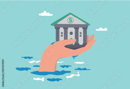 Government bailout to help support bank from bankruptcy to prevent banking downfall by injection, buy bonds to pay for loan and obligation concept, government hand help holding bank from risky ocean.