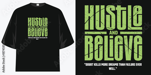 hustle and believe motivation quotes typography print on black t shirt design vector illustration artwork