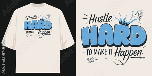 hustle hard to make it happen motivational gym fitness t shirt design apparel print on demand graphic tee shirt vector illustration artwork
