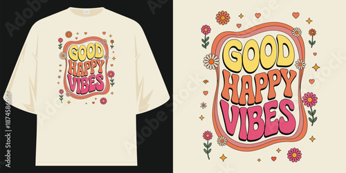 good happy vibes retro groovy 70s colorful summer graphic t shirt design vector illustration artwork
